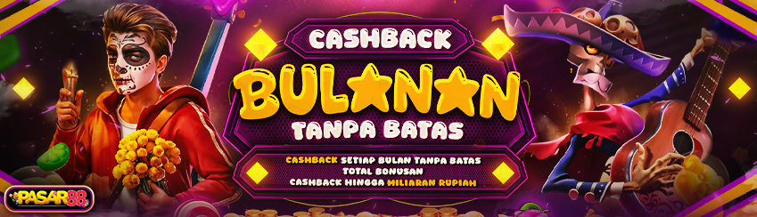 BONUS CASHBACK SETIAP BULAN TANPA BATAS
